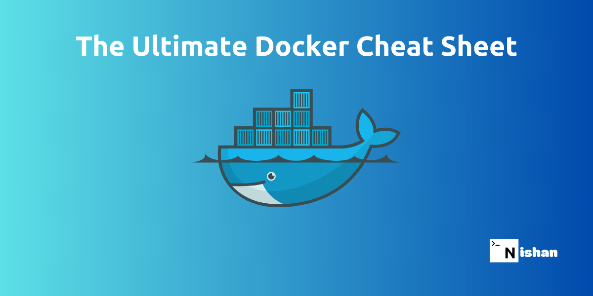 The Ultimate Docker Cheat Sheet for Developers